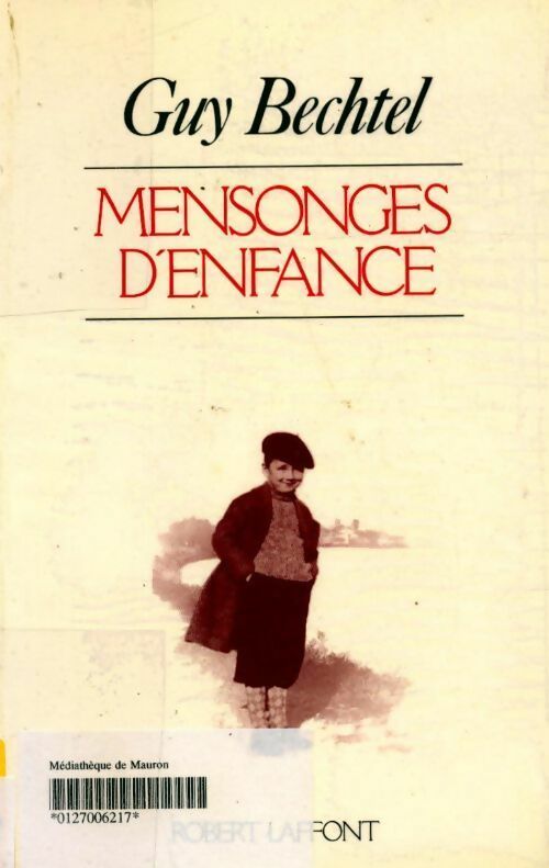Livrenpoche : Mensonges d'enfance - Guy Bechtel - Livre