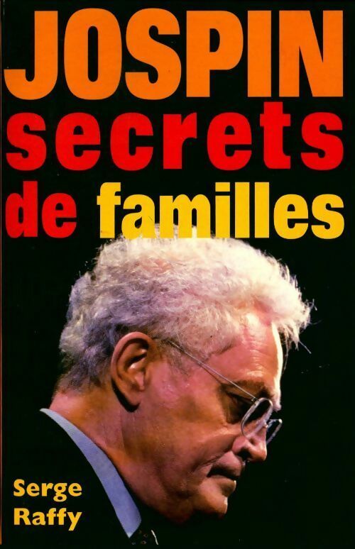 Livrenpoche : Jospin. Secrets de famille - Serge Raffy - Livre
