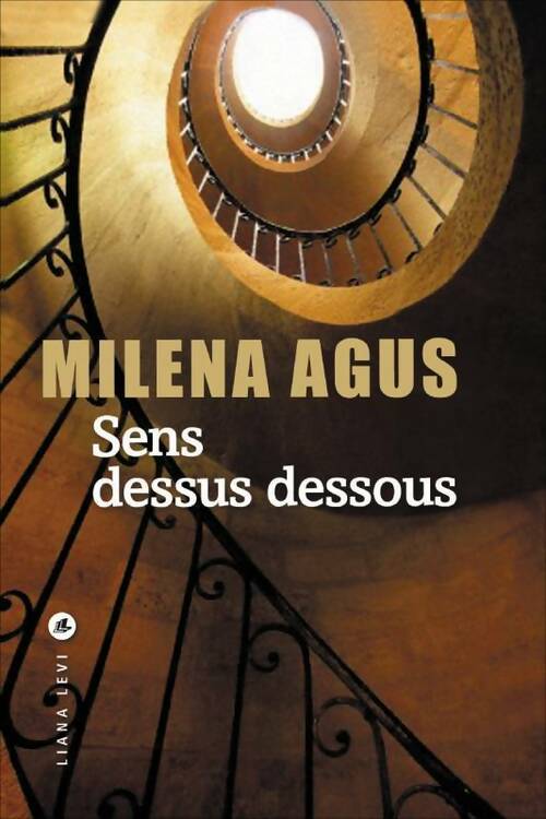 Livrenpoche : Sens dessus dessous - Milena Agus - Livre