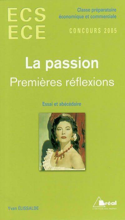 Livrenpoche : La passion ECS-ECE 2005 - Yvan Elissalde - Livre