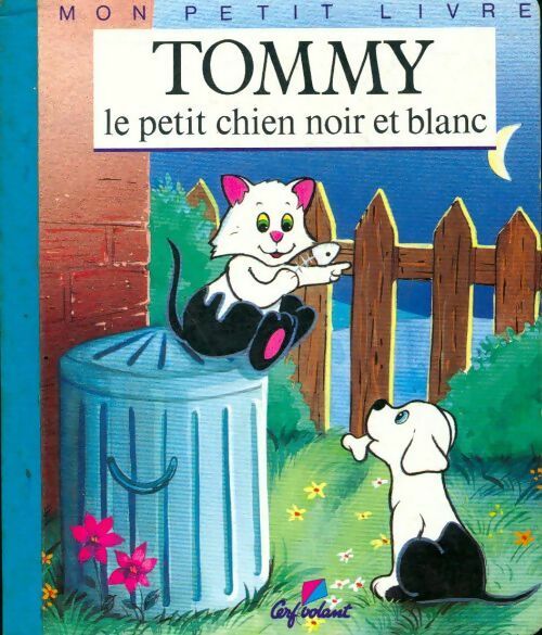 Tommy le petit chien noir et blanc - Agnès Vandewiele -  Mon petit livre - Livre