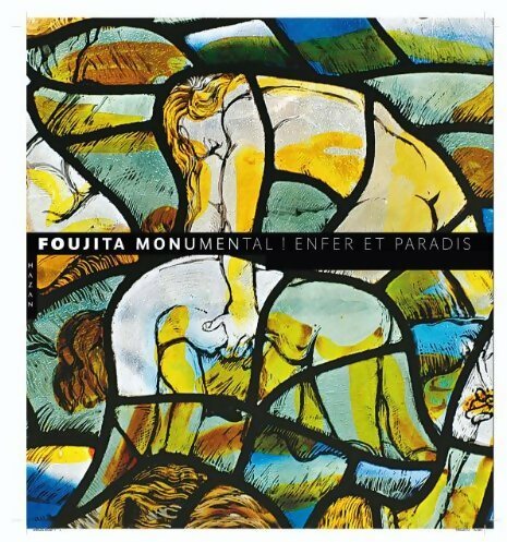 Livrenpoche : Foujita monumental ! Enfer et paradis - Collectif - Livre