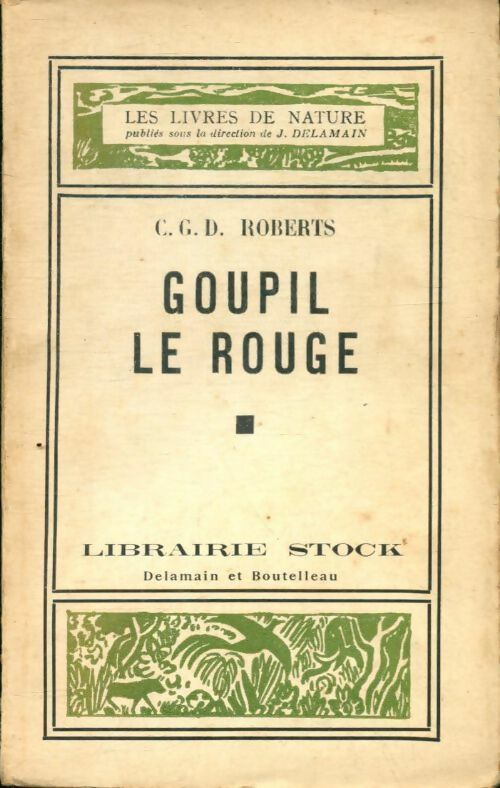 Livrenpoche : Goupil le rouge - C.G.D Roberts - Livre