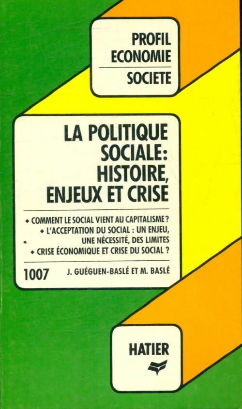 Livrenpoche : La politique sociale : histoire, enjeux et crise - Maurice Baslé, J. Guégen-Baslé - Livre