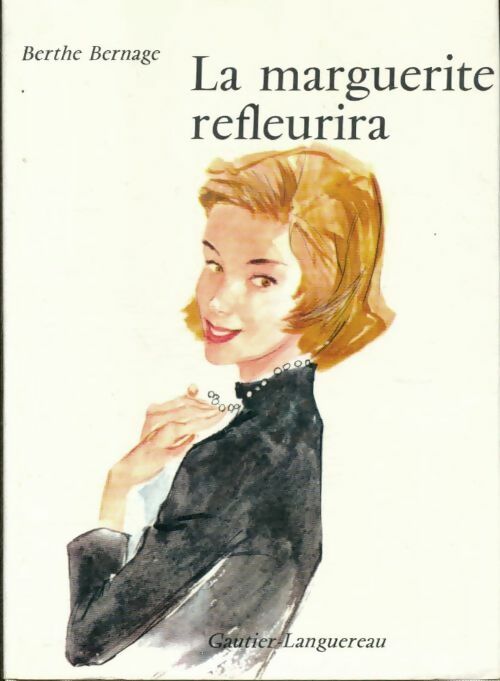 Livrenpoche : La marguerite refleurira - Berthe Bernage - Livre