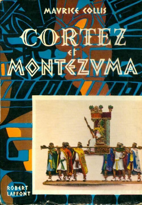 Livrenpoche : Cortez et Montezuma - Maurice Collis - Livre