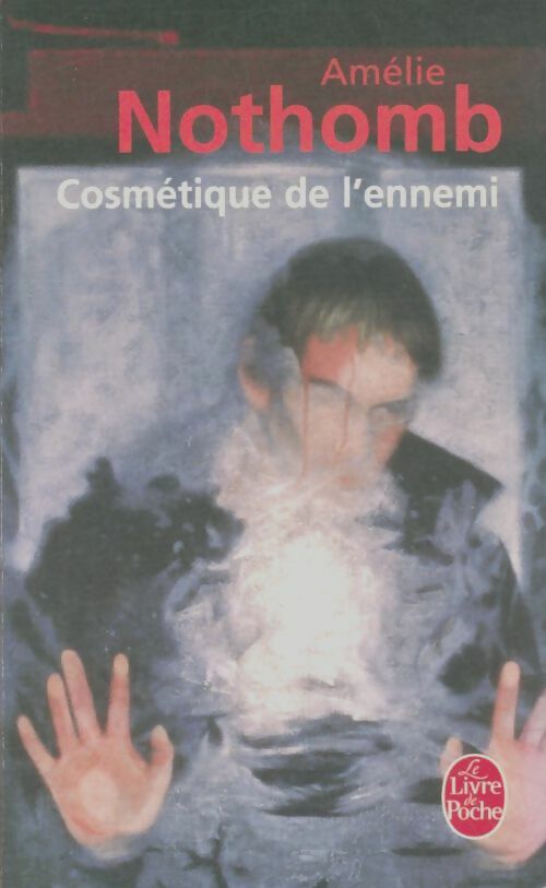 Livrenpoche : Cosmétique de l'ennemi - Amélie Nothomb - Livre