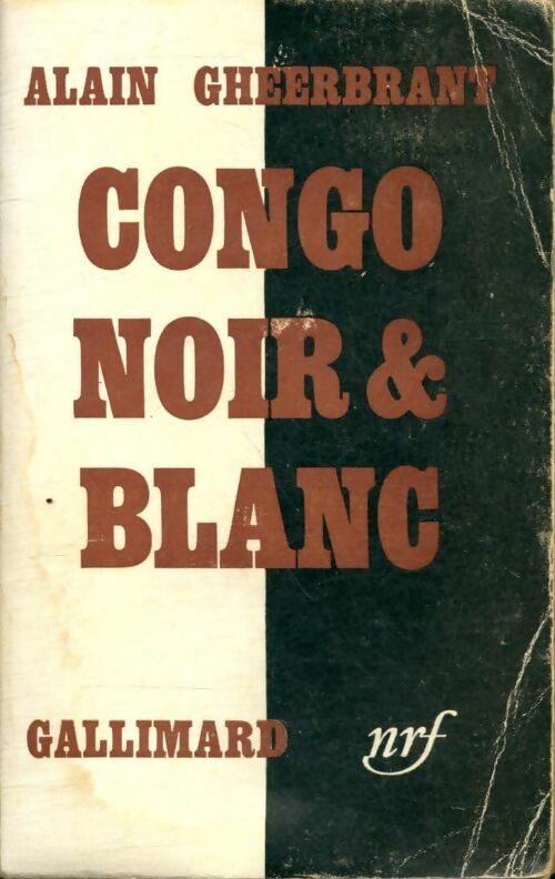 Livrenpoche : Congo noir et blanc - Alain Gheerbrant - Livre