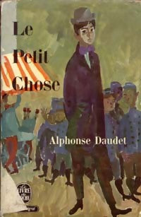 Livrenpoche : Le petit chose - Alphonse Daudet - Livre