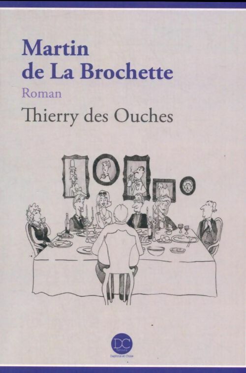 Livrenpoche : Martin de la Brochette - Thierry Des Ouches - Livre