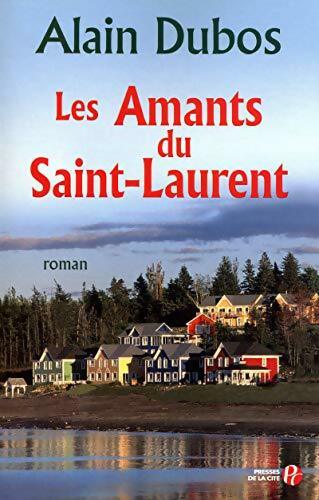 Livrenpoche : Les amants du Saint-Laurent - Alain Dubos - Livre