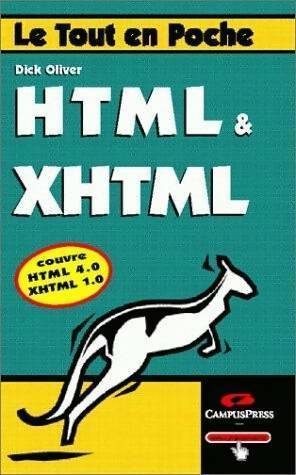 Livrenpoche : HTML & XHTML - Dick Oliver - Livre