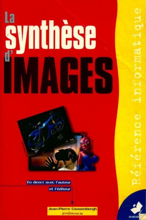 Livrenpoche : La synthèse d'images. Du réel au virtuel - Jean-Pierre Couwenbergh - Livre