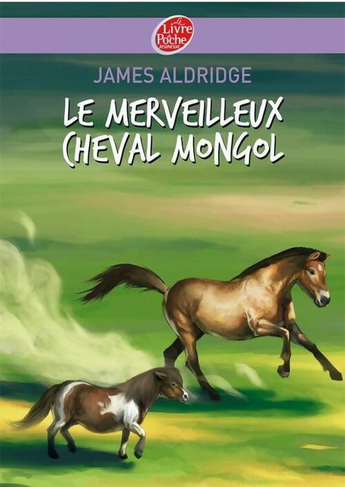 Livrenpoche : Le merveilleux cheval mongol - James Aldridge - Livre