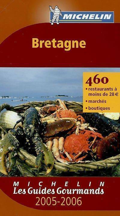 Les guides gourmands : Bretagne 2005-2006 - Collectif -  Les Guides gourmands - Livre