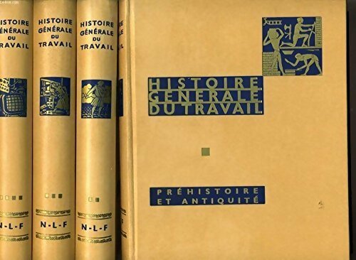 Histoire génerale du travail (4 vols.) - L.-H. Parias -  Nouvelle librairie de France GF - Livre