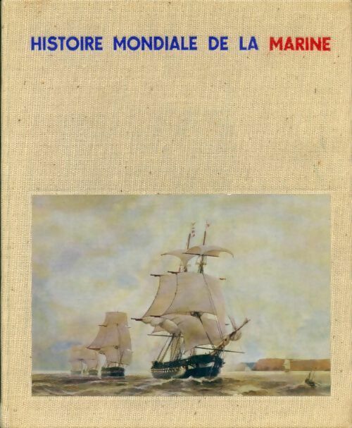 Livrenpoche : Histoire mondiale de la marine - Amiral Barjot - Livre