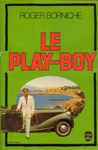 Livrenpoche : Le play-boy - Roger Borniche - Livre