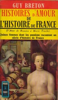 Livrenpoche : Histoires d'amour de l'Histoire de France Tome II : D'Anne de Beaujeu à Marie Touchet - Guy Breton - Livre