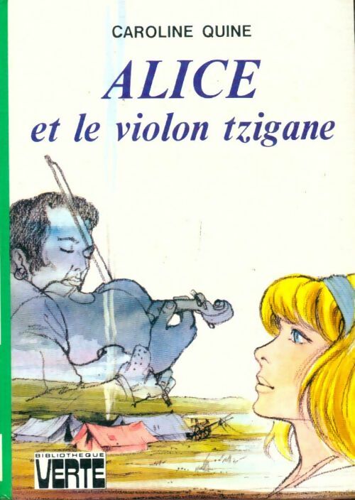 Livrenpoche : Alice et le violon tzigane - Caroline Quine - Livre