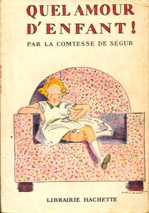 Quel amour d'enfant ! - Comtesse De Ségur - Livre