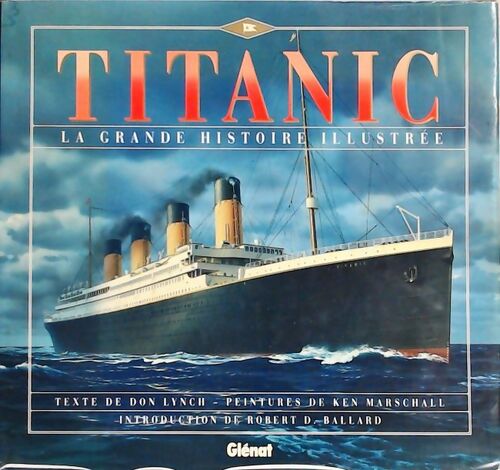 Livrenpoche : La grande histoire illustrée du Titanic - Don Lynch - Livre