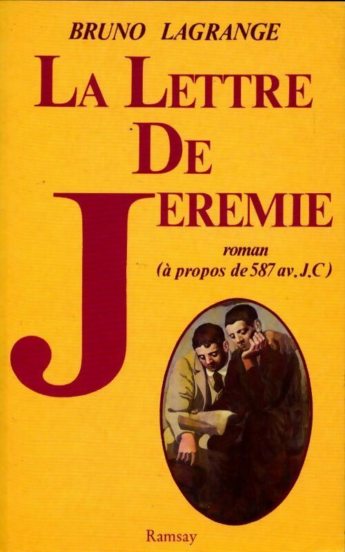 Livrenpoche : La lettre de Jeremie. A propos de 587 avant Jésus Christ - Bruno Lagrange - Livre