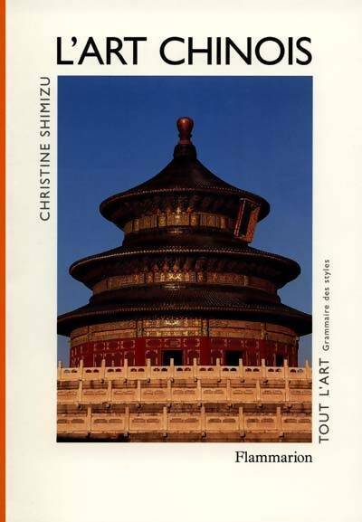 Livrenpoche : L'art chinois - Christine Shimizu - Livre