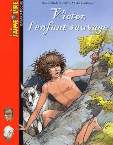 Livrenpoche : Victor, l'enfant sauvage - Marie-Hélène Delval - Livre