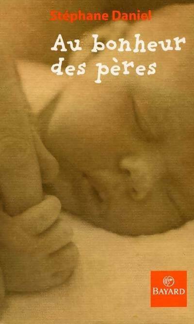 Livrenpoche : Au bonheur des pères - Stéphane Daniel - Livre