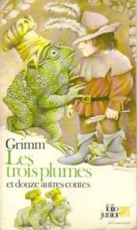 Livrenpoche : Les trois plumes et douze autres contes - Jacob Grimm, Wilhelm Grimm - Livre