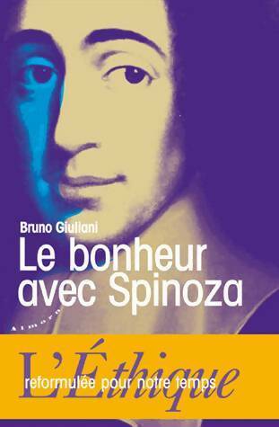 Livrenpoche : Le bonheur avec Spinoza - Bruno Giuliani - Livre