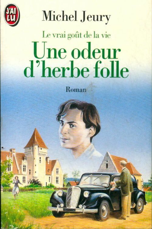Livrenpoche : Le vrai goût de la vie Tome Ii : Une odeur d'herbe folle - Michel Jeury - Livre
