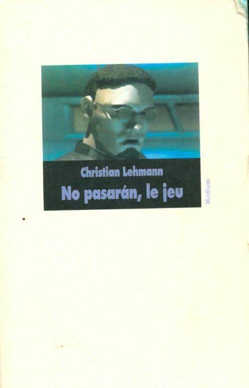 No pasaran, le jeu - Christian Lehmann -  Médium - Livre