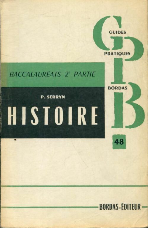 L'histoire au baccalauréat - Pierre Serryn -  Guides Pratiques Bordas - Livre
