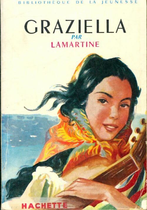 Graziella - Alphonse De Lamartine -  Bibliothèque de la Jeunesse - Livre