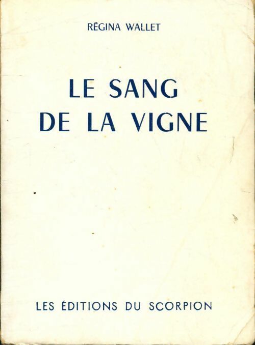Livrenpoche : Le sang de la vigne - Régina Wallet - Livre