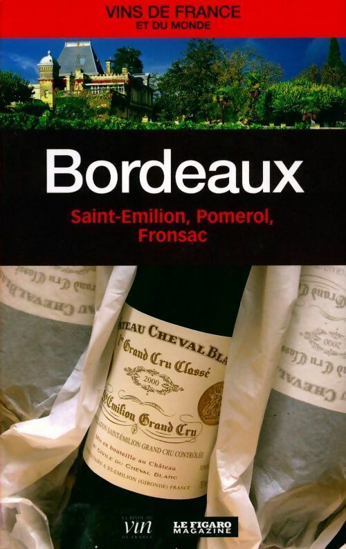 Livrenpoche : Bordeaux. Saint-Emilion, Pomerol, Fronsac - Francis Morel - Livre