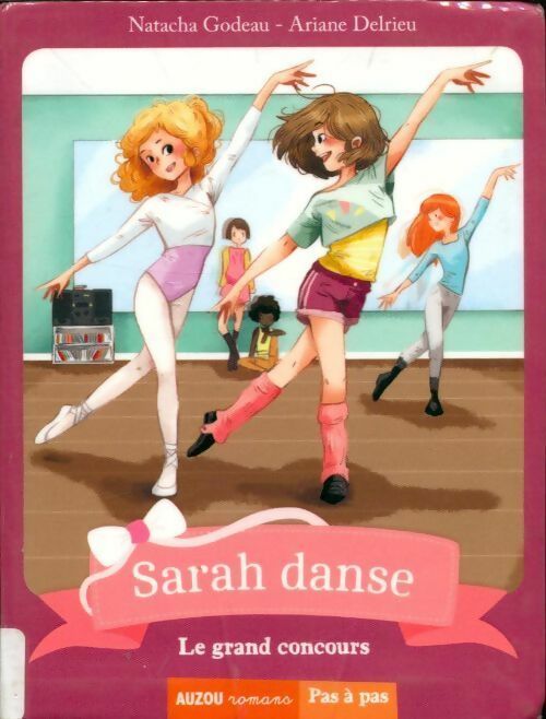 Sarah danse : le grand concours - Natacha Godeau - Livre