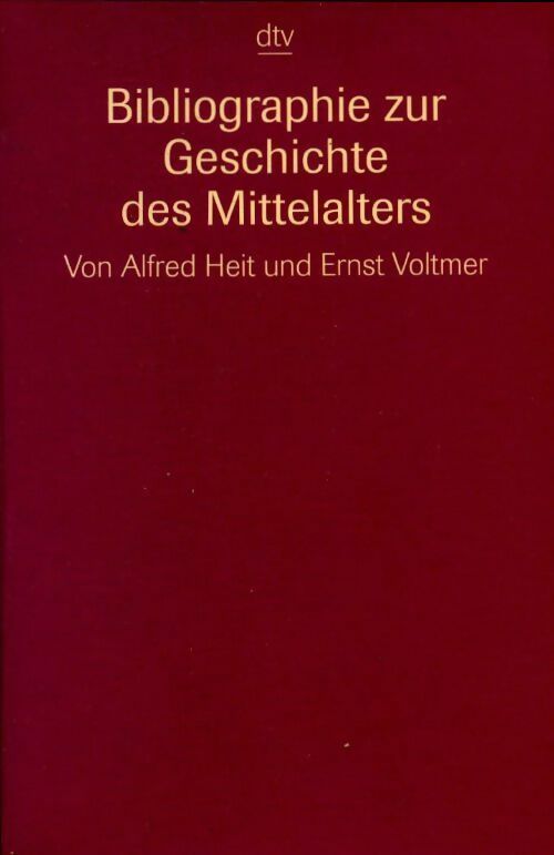 Bibliographie zur geschichte des mittelalters - Alfred Heit -  Dtv - Livre