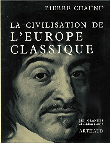 Livrenpoche : La civilisation de l'Europe Classique - Pierre Chaunu - Livre