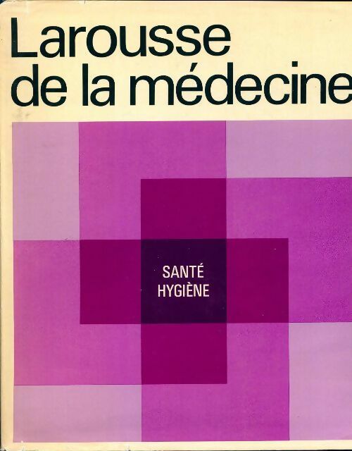 Larousse de la médecine Tome III - Collectif -  Larousse GF - Livre