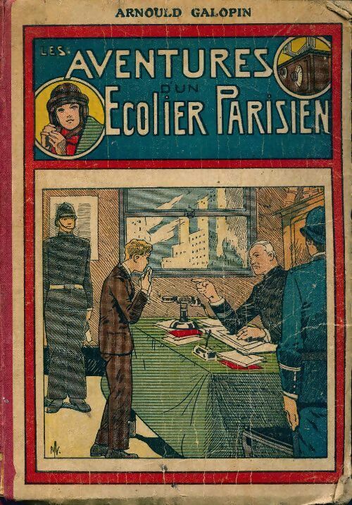 Les aventures d'un écolier parisien n°101 à 151 - Arnould Galopin -  Les aventures d'un écolier parisien - Livre