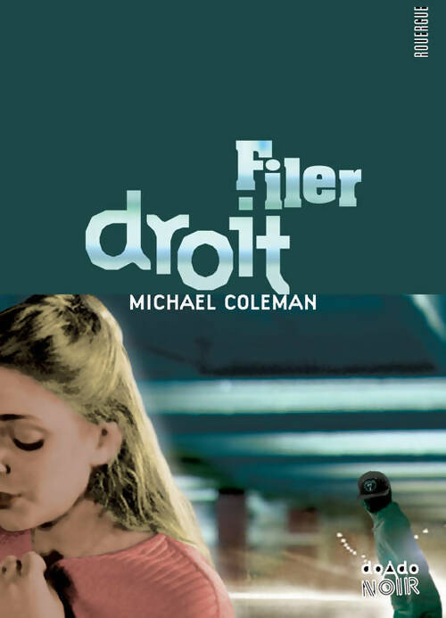 Livrenpoche : Filer droit - Michael Coleman - Livre