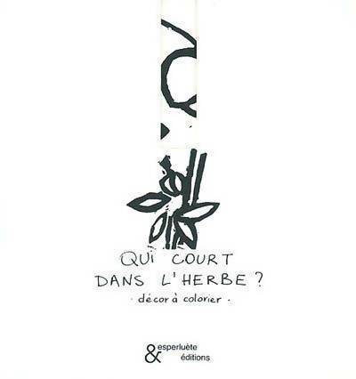 Livrenpoche : Qui court dans l'herbe ? Décor à colorier - Anne Leloup - Livre