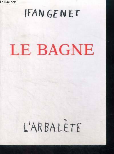 Livrenpoche : Le bagne - Jean Genet - Livre