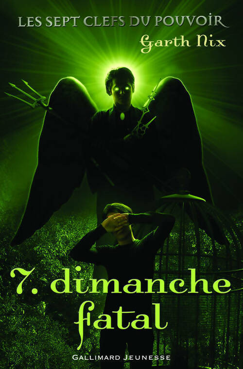 Livrenpoche : Les sept clefs du pouvoir Tome VII : Dimanche fatal - Garth Nix - Livre