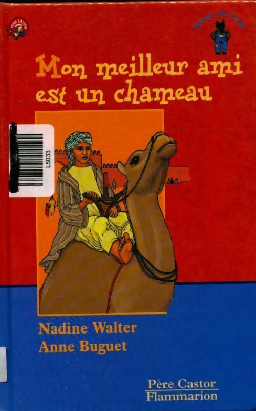 Mon meilleur ami est un chameau - Nadine Walter -  Les Trois Loups - Livre