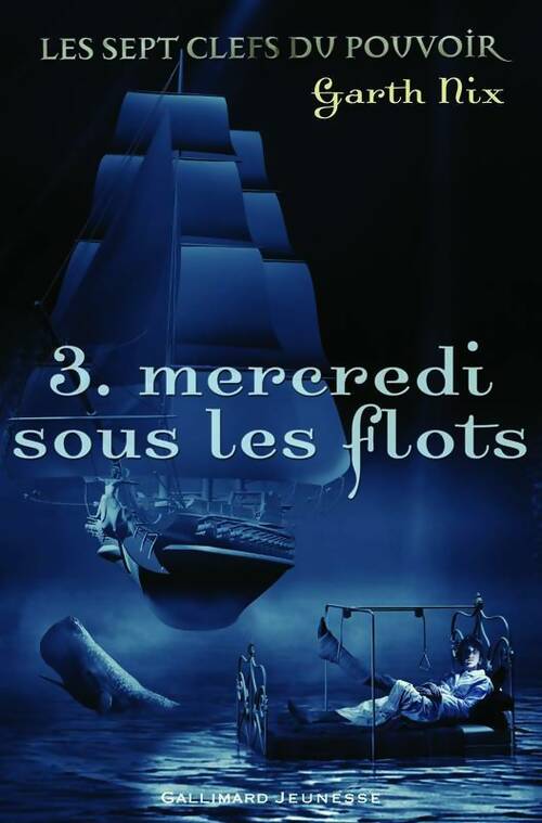 Livrenpoche : Les sept clefs du pouvoir Tome III : Mercredi sous les eaux - Garth Nix - Livre