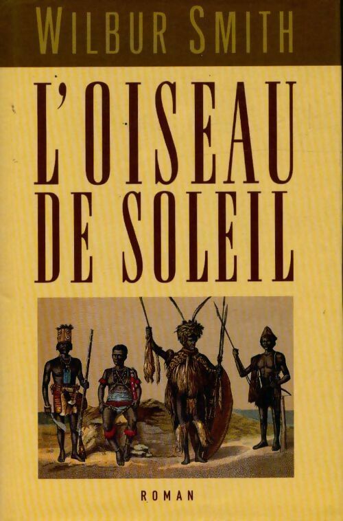 Livrenpoche : L'oiseau de soleil - Wilbur A. Smith - Livre